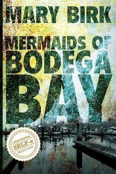 portada Mermaids of Bodega Bay (en Inglés)