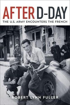 portada After D-Day: The U. S. Army Encounters the French (en Inglés)