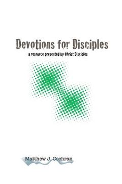 portada Devotions for Disciples: a resource presented by Christ Disciples Ministries (en Inglés)
