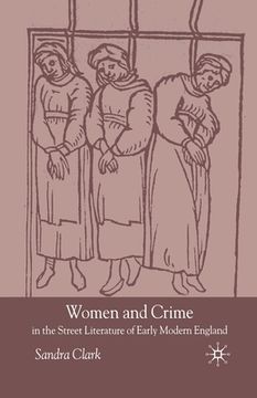 portada Women and Crime in the Street Literature of Early Modern England (en Inglés)