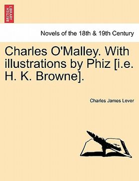 portada charles o'malley. with illustrations by phiz [i.e. h. k. browne]. vol. ii