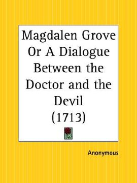 portada magdalen grove or a dialogue between the doctor and the devil (en Inglés)