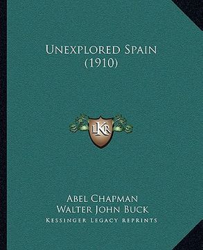 portada unexplored spain (1910) (in English)
