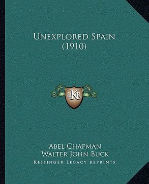 portada unexplored spain (1910)