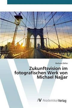 portada Zukunftsvision im fotografischen Werk von Michael Najjar (German Edition)