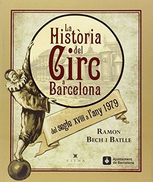 portada La Història Del Circ A Barcelona. Del Segle XVIII Al 1979 (Calidoscopi)
