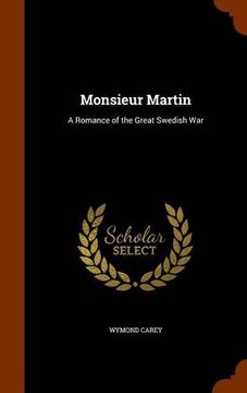 portada Monsieur Martin: A Romance of the Great Swedish War