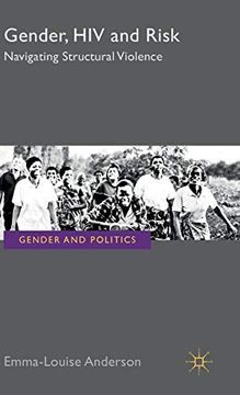 portada Gender, hiv and Risk: Navigating Structural Violence (Gender and Politics) (en Inglés)