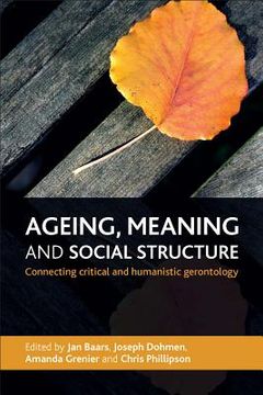 portada ageing, meaning and social structure: connecting critical and humanistic gerontology