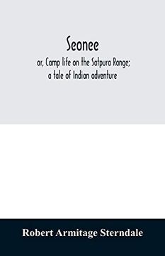 portada Seonee; Or, Camp Life on the Satpura Range; A Tale of Indian Adventure (en Inglés)