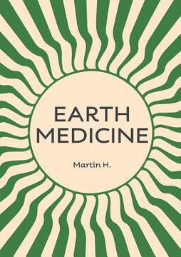 portada Earth Medicine: What Doctors Won't Tell You About Cancer (en Inglés)