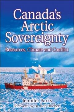 portada Canada's Arctic Sovereignty: Resources, Climate and Conflict