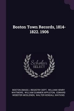portada Boston Town Records, 1814-1822. 1906