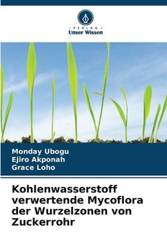 portada Kohlenwasserstoff verwertende Mycoflora der Wurzelzonen von Zuckerrohr (en Alemán)