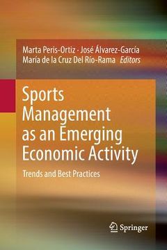 portada Sports Management as an Emerging Economic Activity: Trends and Best Practices (en Inglés)