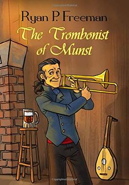 portada The Trombonist of Munst: Illustrated Edition (in English)
