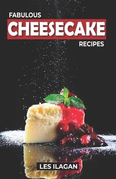 portada Fabulous Cheesecake Recipes! (en Inglés)