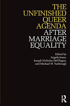 portada The Unfinished Queer Agenda After Marriage Equality (en Inglés)