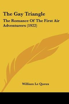 portada the gay triangle: the romance of the first air adventurers (1922) (in English)