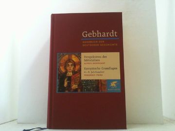 portada Gebhardt: Handbuch der Deutschen Geschichte. Hier Band 1 (Von 24). Perspektiven Deutscher Geschichte Während des Mittelalters - Europäische Grundlagen Deutscher Geschichte (4. -8. Jahrhundert). (en Alemán)