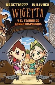 portada Wigetta y el Tesoro de Chocalaspalmas (in Spanish)