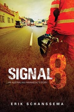 portada Signal 8: An Australian Paramedic's Story (en Inglés)