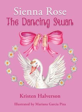 portada Sienna Rose: The Dancing Swan (en Inglés)