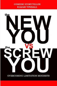 portada The New You vs The Screw You: 5 mindset limitations (en Inglés)