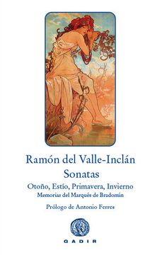 portada Sonatas. Sonata de Otoño, Sonata de Estio, Sonata de Primavera, Sonata de Invierno. Memorias del Marques de Bradomin (in Spanish)
