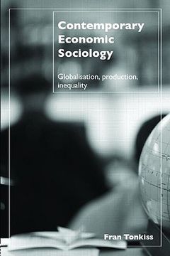 portada contemporary economic sociology: globalisation, production, inequality (en Inglés)