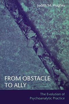 portada From Obstacle to Ally: The Evolution of Psychoanalytic Practice (in English)