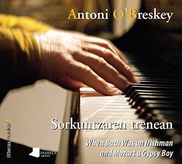 portada Sorkuntzaren trenean: When Bach was an irishman and Mozart a gypsy boy (Phonogauzak)