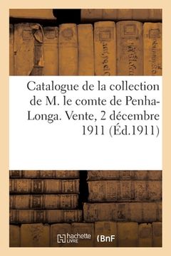 portada Catalogue de Sculptures Par Joseph Chinard, de Lyon: de la Collection de M. Le Comte de Penha-Longa. Vente, 2 Décembre 1911 (en Francés)