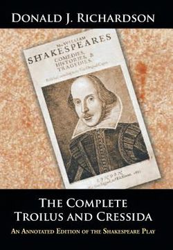 portada The Complete Troilus and Cressida: An Annotated Edition of the Shakespeare Play