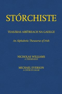 portada Stórchiste - Teasáras Aibítreach na Gaeilge: An Alphabetic Thesaurus of Irish