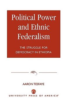 portada political power and ethnic federalism: the struggle for democracy in ethiopia
