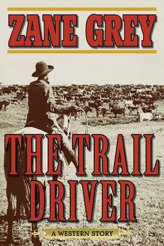 portada The Trail Driver: A Western Story