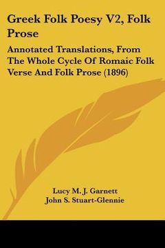 portada greek folk poesy v2, folk prose: annotated translations, from the whole cycle of romaic folk verse and folk prose (1896)