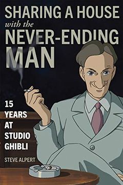 portada Sharing a House With the Never-Ending Man: 15 Years at Studio Ghibli (in English)