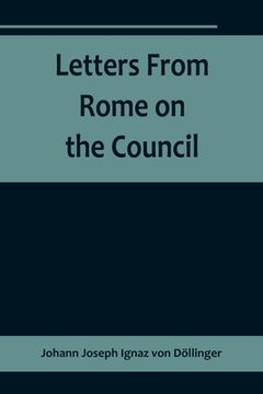 portada Letters From Rome on the Council 
