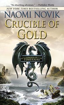 portada Crucible of Gold (Temeraire) 
