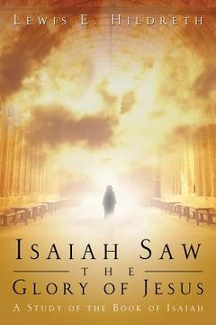 portada Isaiah Saw the Glory of Jesus (en Inglés)