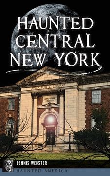 portada Haunted Central New York (en Inglés)