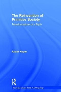 portada The Reinvention of Primitive Society: Transformations of a Myth