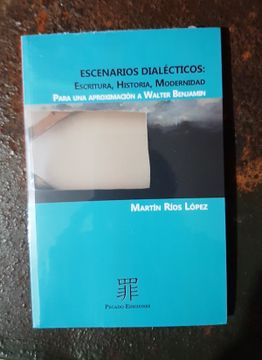 portada Escenarios Dialécticos: Escritura, Historia, Modernidad (in Spanish)