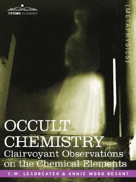 portada occult chemistry: clairvoyant observations on the chemical elements (en Inglés)