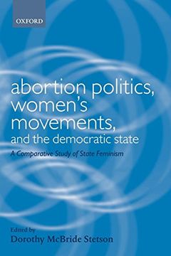 portada Abortion Politics, Women's Movements, and the Democratic State: A Comparative Study of State Feminism (Gender and Politics) (en Inglés)