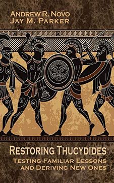 portada Restoring Thucydides: Testing Familiar Lessons and Deriving new Ones (Rapid Communications in Conflict & Security Series) 