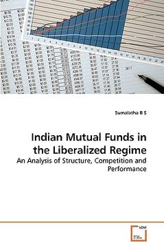 portada indian mutual funds in the liberalized regime (en Inglés)