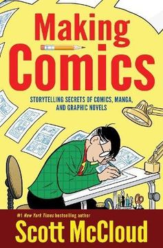 portada Making Comics: Storytelling Secrets of Comics, Manga and Graphic Novels (in English)